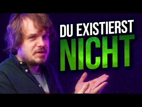 Du bist nur eine Fantasie des Universums