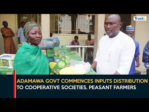 Adamawa Govt Commences Inputs Distribution To Cooperative Societies, Peasant Farmers