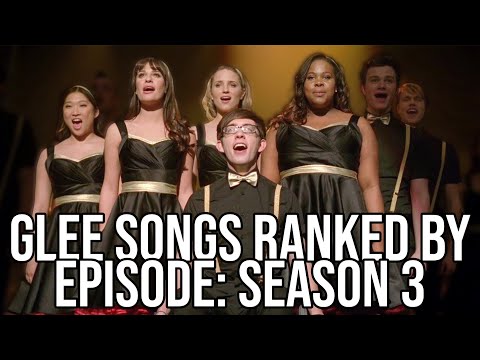 Every Glee Song Ranked by Episode: Season 3