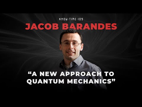 Quantum Theory, Indivisible Stochastic Processes & Physics ft. Jacob Barandes | Know Time 109