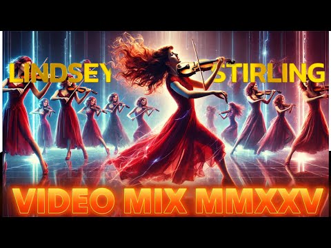 Lindsey Stirling Video Mix MMXXV