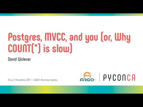 Postgres, MVCC, and you or, Why COUNT(*) is slow (David Wolever)