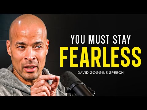 STAY FEARLESS - Best Motivational Speech by David Goggins