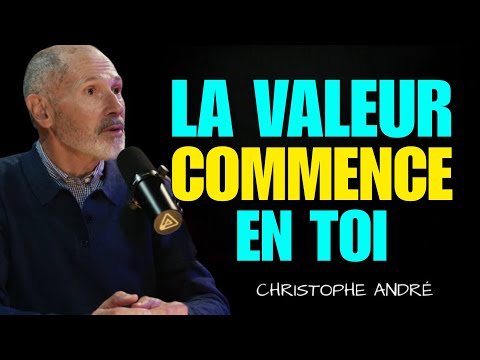 Comment AVOIR DE L'ESTIME DE SOI et UNE HAUTE CONSIDÉRATION DE SOI – Christophe André