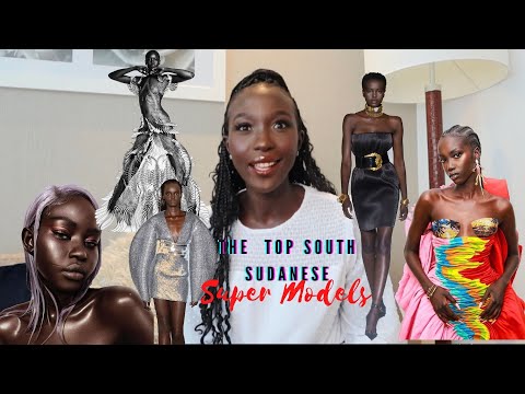The top South Sudanese Super Models