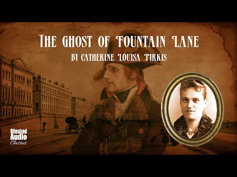 The Ghost of Fountain Lane | Catherine Louisa Pirkis | A Bitesized Audiobook