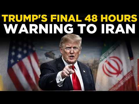 Donald Trump Speech LIVE | Donald Trump Issues 48-Hour Iran Ultimatum—War Incoming? | US NEWS LIVE