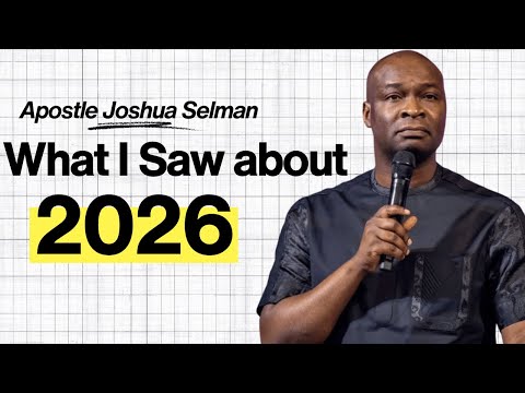 WHAT GOD SHOWED ME ABOUT 2026 THAT YOU SHOULD PRAY ABOUT || APOSTLE JOSHUA SELMAN