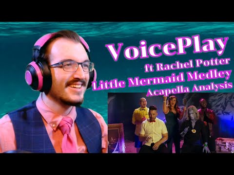 Revisiting this was SO FUN | Little Mermaid Medley - Voiceplay ft Rachel Potter | Acapella Analysis