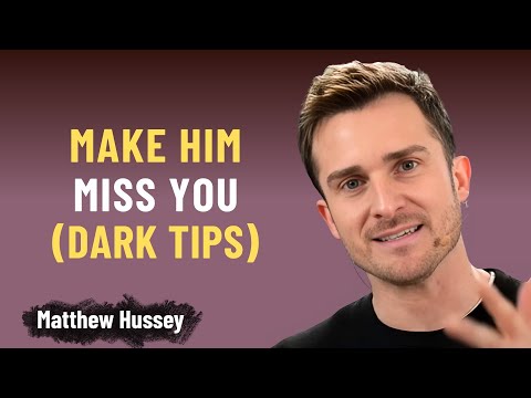 How To Actually Make A Man Miss You Like Crazy | Matthew Hussey