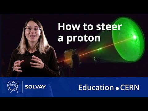 How to steer a proton | CERN-Solvay Education