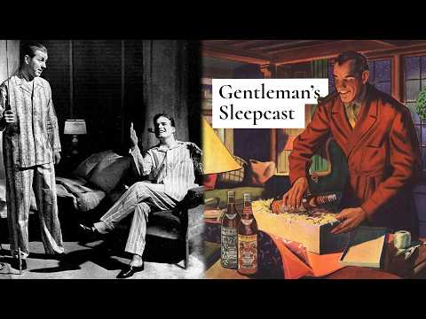Fall Asleep with the Golden Age of Menswear: A Classic Style Sleepcast