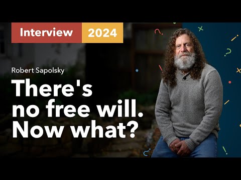 Robert Sapolsky: There is no free will. Now what? [Vert Dider] 2020
