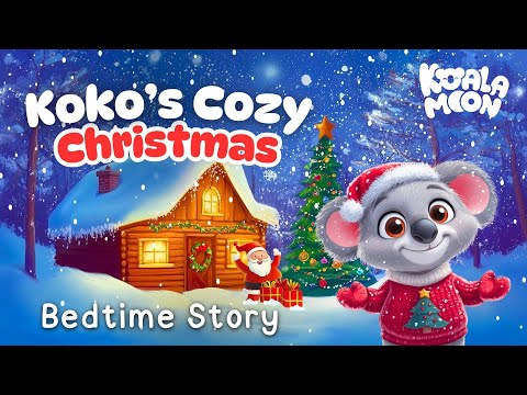 Koko's Cozy Christmas Sleep Story π¨πFestive Bedtime Story For Kids