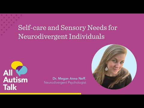 All Autism Talk: Self-care and Sensory Needs for Neurodivergent Individuals