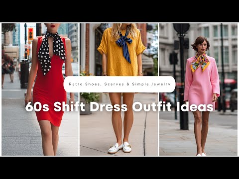 ✨ 60s Shift Dress Outfit Ideas with Retro Shoes, Scarves & Simple Jewelry! 💃