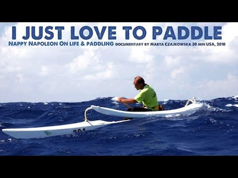 I Just Love To Paddle - outrigger canoe odyssey!