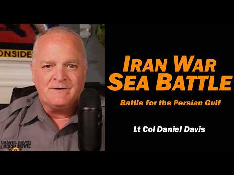 IRAN WAR SEA BATTLE The Battle for Persian Gulf /Lt Col Daniel Davis