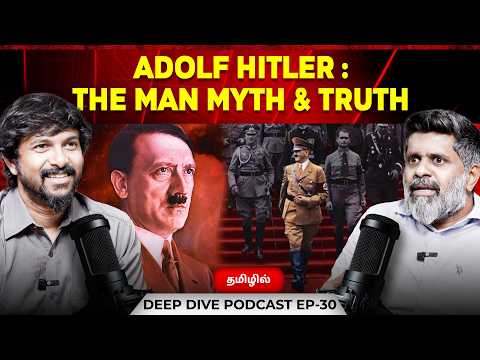 HITLER - THE MAN MYTH & TRUTH | Haseef | Deva | Podcast