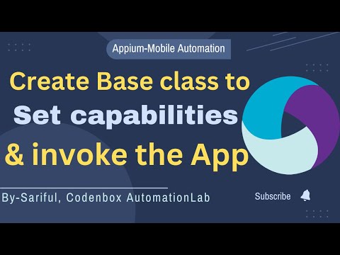 Appium Tutorial 7: Create Base class to set capabilities | How to Install app on emulator?