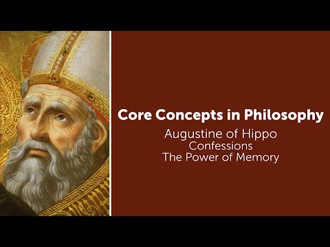 Augustine, Confessions | The Power of Memory | Philosophy Core Concepts
