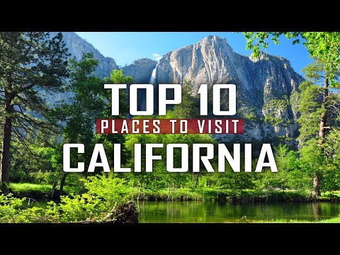10 MUST-VISIT Places in CALIFORNIA: Travel Guide