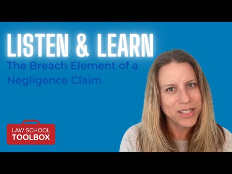 Breach Element of a Negligence Claim (Torts) - Listen & Learn