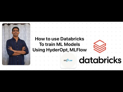 Explained how to use Databricks to train ML Models using MLFlow & Hyperopt