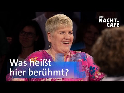 Was heißt hier berühmt? | SWR Nachtcafé