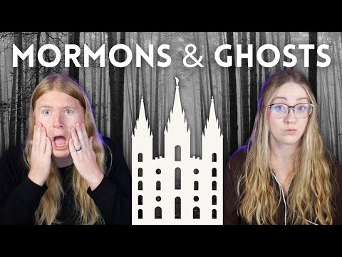 Mormons & Ghosts: What Do They Really Believe & Some Wild Stories