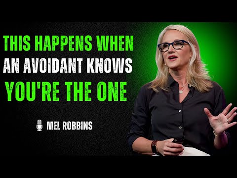 🔥 This Happens When an Avoidant Knows YOU'RE the ONE | Mel Robbins