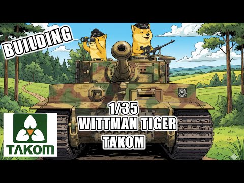 Tiger - the """"best"""" tank of the WW2 - Building the model of Wittman's tiger - 1/35 Takom