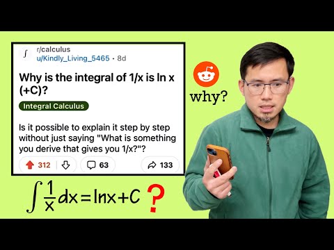 Why is integral of 1/x = ln(x)+C? Reddit r/calculus