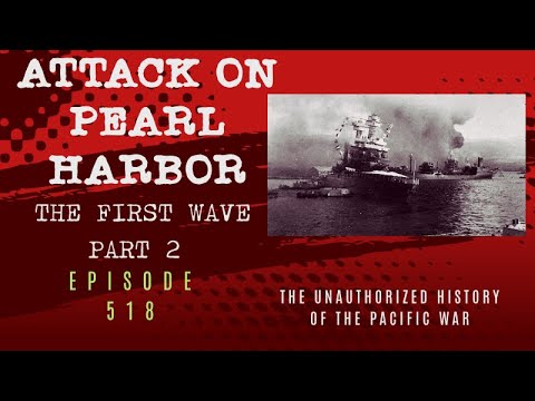 Attack on Pearl Harbor: The First Wave Part 2 - Episode 518