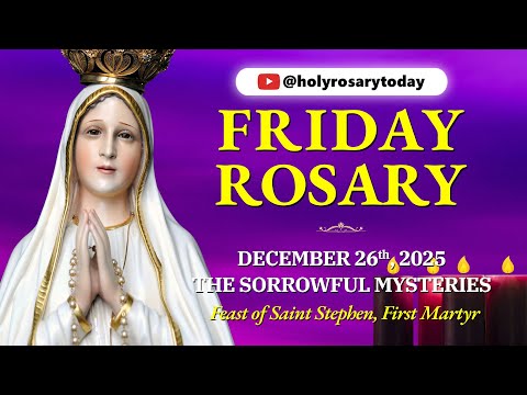 FRIDAY HOLY ROSARY 💜 DECEMBER 26 2025 💜 SORROWFUL MYSTERIES OF THE ROSARY [VIRTUAL] #holyrosarytoday