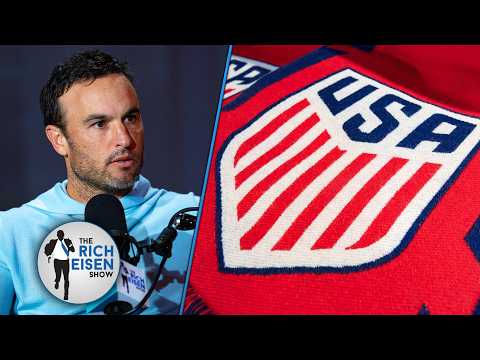 Landon Donovan: Why the USMNT is Not a Legit Contender on the World Stage | The Rich Eisen Show