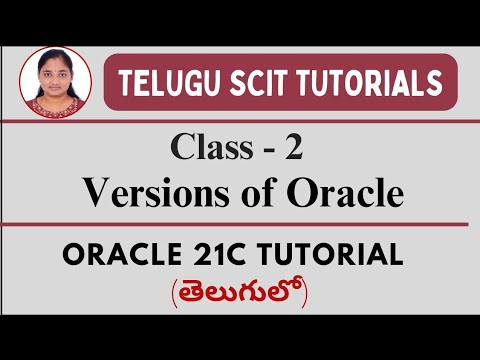 Oracle 21C || Class-2:Versions of Oracle || Oracle both in Telugu and English|| Telugu Scit Tutorial