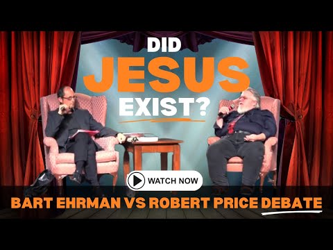 Bart Ehrman & Robert Price Debate - Did Jesus Exist