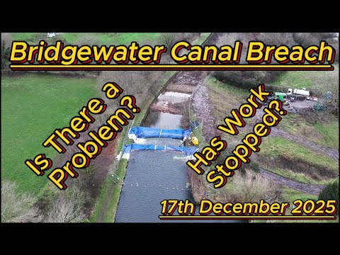 Bridgewater Canal Breach 17th December 2025 - Little Bollington - Has Work Stopped? #djidrone