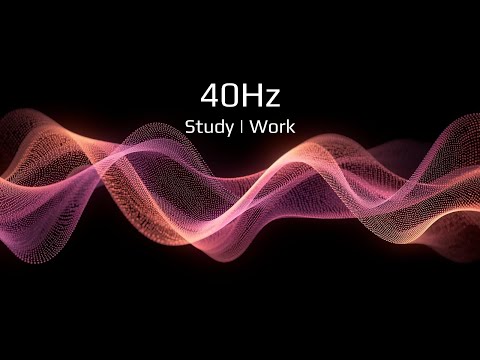 Full Focus Study | Work - 40Hz - Binaural Beats
