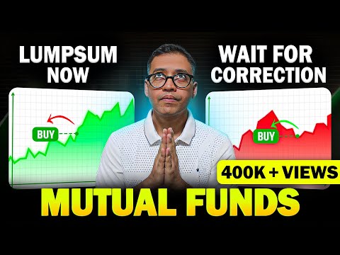 LUMPSUM in Mutual Funds NOW OR Wait For CORRECTION? | Where To Invest Lumpsum? Rahul Jain