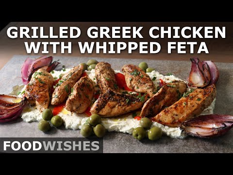 Grilled Greek Chicken Breasts with Whipped Feta - Food Wishes