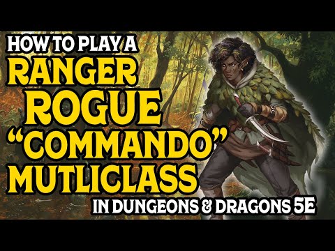 How to Play a Ranger / Rogue "Commando" Multiclass" In D&D 5e