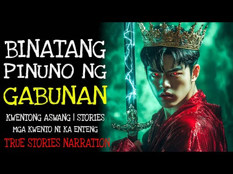 BINATANG PINUNO NG GABUNAN | Aswang True Story