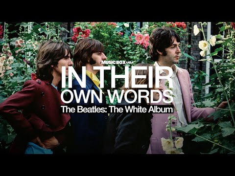 The Story Behind The White Album of The Beatles | In Their Own Words