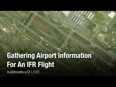 Gathering Airport Information For An IFR Flight: Boldmethod Live
