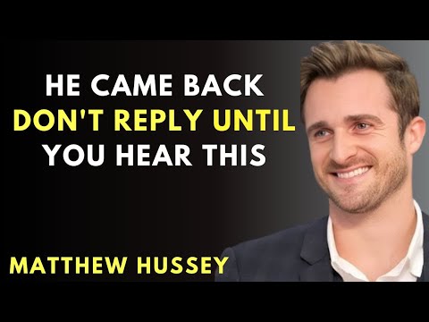 How to Respond When He Comes BackAfter Silence | Motivational Speech byMatthew Hussey