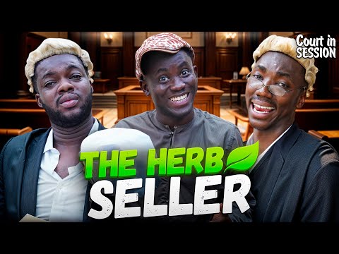 THE HERB SELLER - Court in Session | Cute Abiola, Gilmore, Layi Wasabi | Nigerian movies 2025