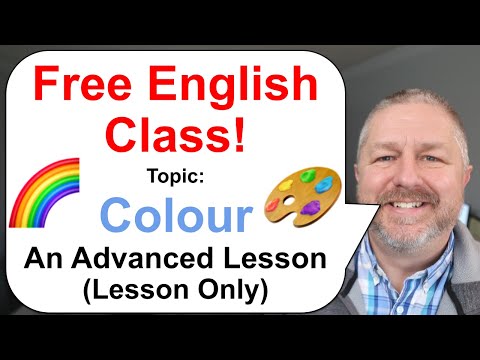 Free English Class! Topic: Colour - An Advanced Lesson 🎨🌈 (Lesson Only)