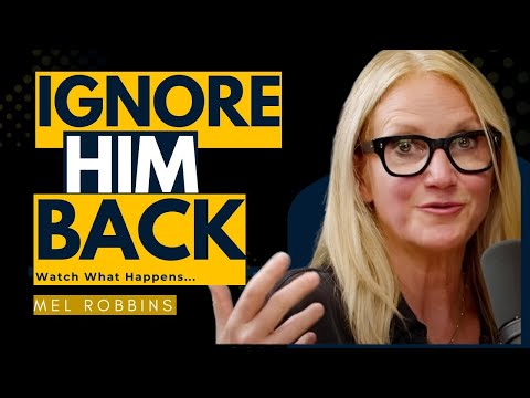 He Ignored You? Do THIS and Watch Him Chase | Mel Robbins